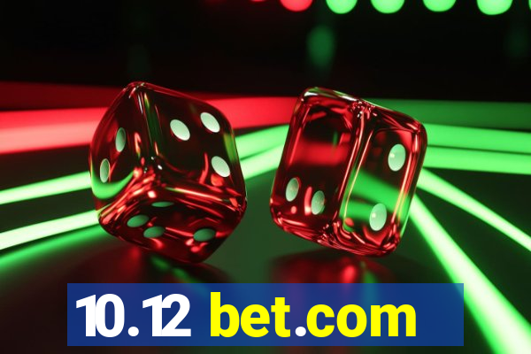 10.12 bet.com